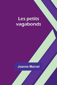 Les petits vagabonds (French Edition) Les petits vagabonds (French Edition)