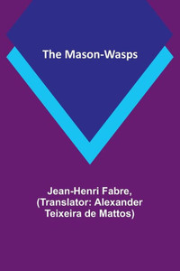 The Mason-Wasps The Mason-Wasps