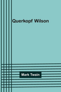 Querkopf Wilson (German Edition)