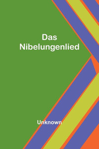 Das Nibelungenlied (German Edition) Das Nibelungenlied (German Edition)