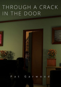 Through a Crack in the Door Through a Crack in the Door