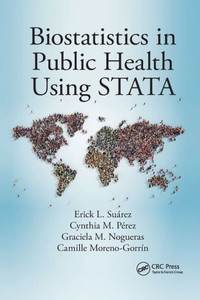 Biostatistics in Public Health Using STATA Biostatistics in Public Health Using STATA