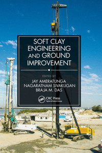 Soft Clay Engineering and Ground Improvement Soft Clay Engineering and Ground Improvement