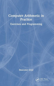 Computer Arithmetic in Practice Computer Arithmetic in Practice