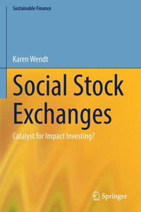 Social Stock Exchanges: Catalyst for Impact Investing? (Sustainable Finance)