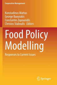 Food Policy Modelling: Responses to Current Issues (Cooperative Management) Food Policy Modelling: Responses to Current Issues (Cooperative Management)