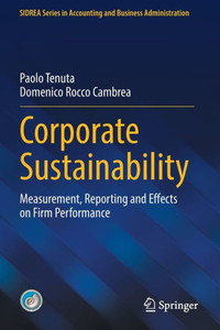Corporate Sustainability: Measurement, Reporting and Effects on Firm Performance (SIDREA Series in Accounting and Business Administration)