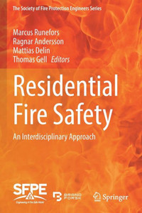 Residential Fire Safety: An Interdisciplinary Approach (The Society of Fire Protection Engineers Series)