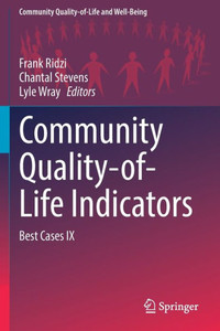 Community Quality-of-Life Indicators: Best Cases IX (Community Quality-of-Life and Well-Being)