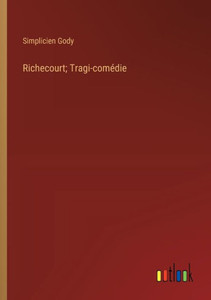 Richecourt; Tragi-comédie (French Edition) Richecourt; Tragi-comédie (French Edition)