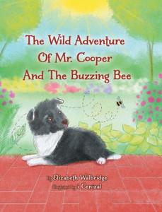 The Wild Adventure of Mr. Cooper and the Buzzing Bee The Wild Adventure of Mr. Cooper and the Buzzing Bee