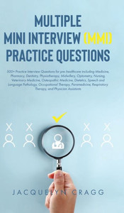 Multiple Mini Interview (MMI) Practice Questions Multiple Mini Interview (MMI) Practice Questions