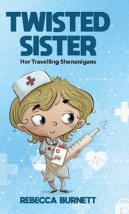 Twisted Sister: Her Travelling Shenanigans Twisted Sister: Her Travelling Shenanigans
