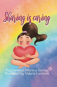 Sharing is Caring: A Story of Learning for All Children Sharing is Caring: A Story of Learning for All Children
