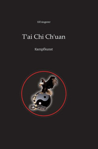 T'ai Chi Ch'uan: Kampfkunst (German Edition) T'ai Chi Ch'uan: Kampfkunst (German Edition)