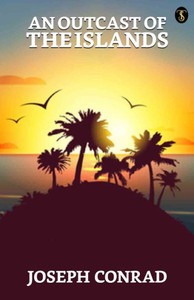 An Outcast Of The Islands An Outcast Of The Islands