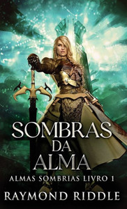 Sombras da Alma (Almas Sombrias) (Portuguese Edition)