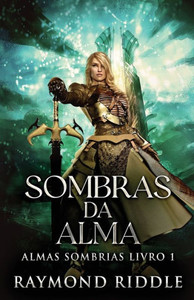 Sombras da Alma (Almas Sombrias) (Portuguese Edition)