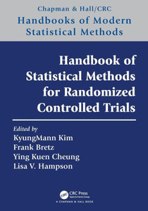 Handbook of Statistical Methods for Randomized Controlled Trials (Chapman & Hall/CRC Handbooks of Modern Statistical Methods)