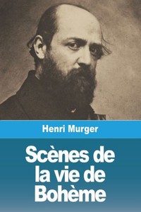 Scènes de la vie de Bohème (French Edition)