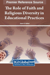 The Role of Faith and Religious Diversity in Educational Practices The Role of Faith and Religious Diversity in Educational Practices