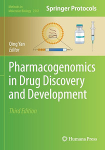 Pharmacogenomics in Drug Discovery and Development (Methods in Molecular Biology, 2547) Pharmacogenomics in Drug Discovery and Development (Methods in Molecular Biology, 2547)