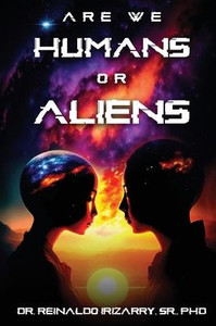 Are we Humans or Aliens? Are we Humans or Aliens?