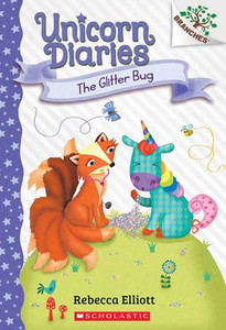 The Glitter Bug: A Branches Book (Unicorn Diaries #9) The Glitter Bug: A Branches Book (Unicorn Diaries #9)