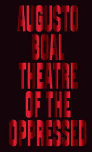 Theatre of the Oppressed Theatre of the Oppressed