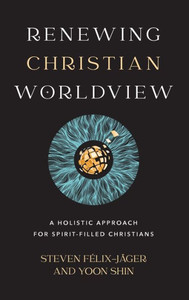 Renewing Christian Worldview