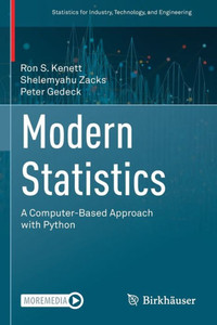 Modern Statistics: A Computer-Based Approach with Python (Statistics for Industry, Technology, and Engineering) Modern Statistics: A Computer-Based Approach with Python (Statistics for Industry, Technology, and Engineering)
