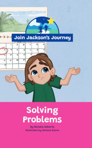 JOIN JACKSON's JOURNEY Solving Problems JOIN JACKSON's JOURNEY Solving Problems