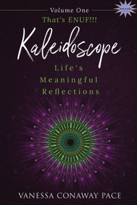 That's ENUF!!! (Kaleidoscope: Life's Meaningful Reflections)