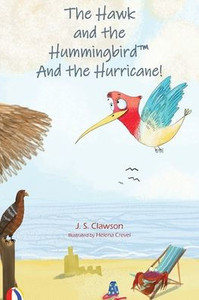 The Hawk and the Hummingbird and the Hurricane! The Hawk and the Hummingbird and the Hurricane!