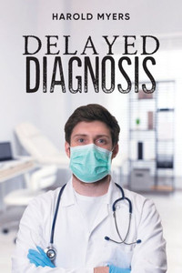 Delayed Diagnosis Delayed Diagnosis