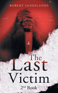 The Last Victim: 2nd Book The Last Victim: 2nd Book