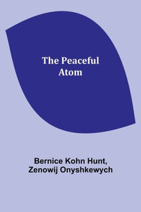 The Peaceful Atom
