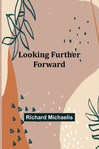 Looking Further Forward Looking Further Forward