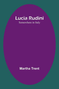 Lucia Rudini: Somewhere In Italy Lucia Rudini: Somewhere In Italy