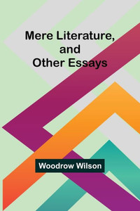 Mere Literature, And Other Essays