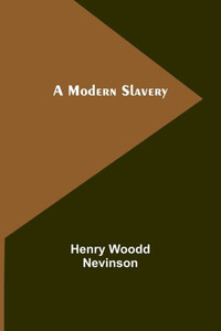 A Modern Slavery A Modern Slavery