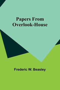 Papers From Overlook-House Papers From Overlook-House