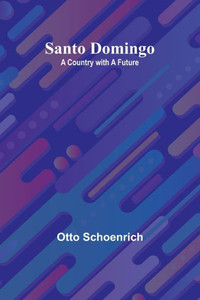 Santo Domingo: A Country With A Future