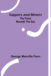 Sappers And Miners: The Flood Beneath The Sea Sappers And Miners: The Flood Beneath The Sea