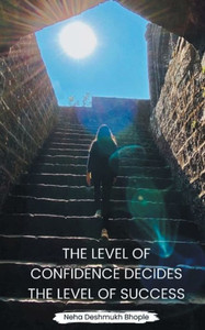 The Level Of Confidence Decides The Level Of Success The Level Of Confidence Decides The Level Of Success