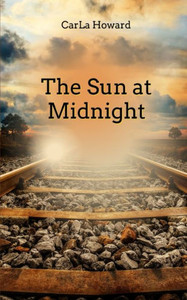 The Sun At Midnight The Sun At Midnight