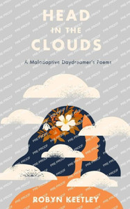Head In The Clouds - A Maladaptive Daydreamer's Poems