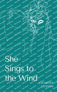 She Sings To The Wind She Sings To The Wind