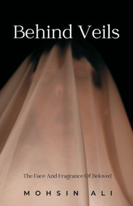 Behind Veils Behind Veils