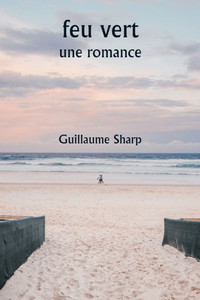 Feu Vert Une Romance (French Edition) Feu Vert Une Romance (French Edition)